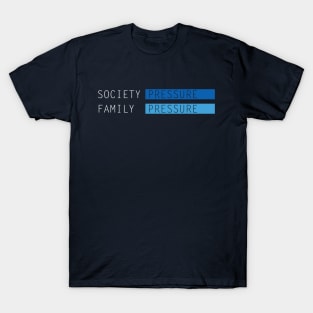 society pressure T-Shirt